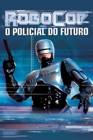 Assistir RoboCop - O Policial do Futuro online