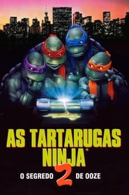 Assistir As Tartarugas Ninja II: O Segredo do Ooze online