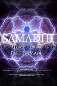 Assistir Samadhi Part 1: Maya, the Illusion of the Self online