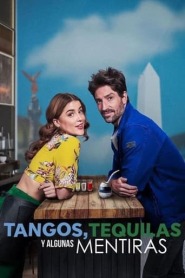Assistir Tangos, Tequilas e Algumas Mentiras online