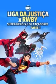 Assistir Liga da Justiça x RWBY: Super-Heróis e Caçadores - Parte 1 online