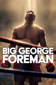 Assistir Big George Foreman: The Miraculous Story of the Once and Future Heavyweight Champion of the World online
