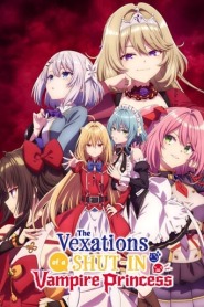 Assistir The Vexations of a Shut-In Vampire Princess online